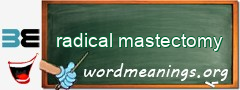 WordMeaning blackboard for radical mastectomy